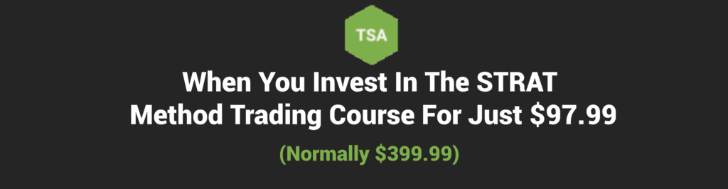 When You Invest In The STRAT Method Trading Course For Just $97.99 (Normally $399.99)